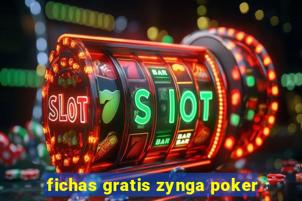 fichas gratis zynga poker